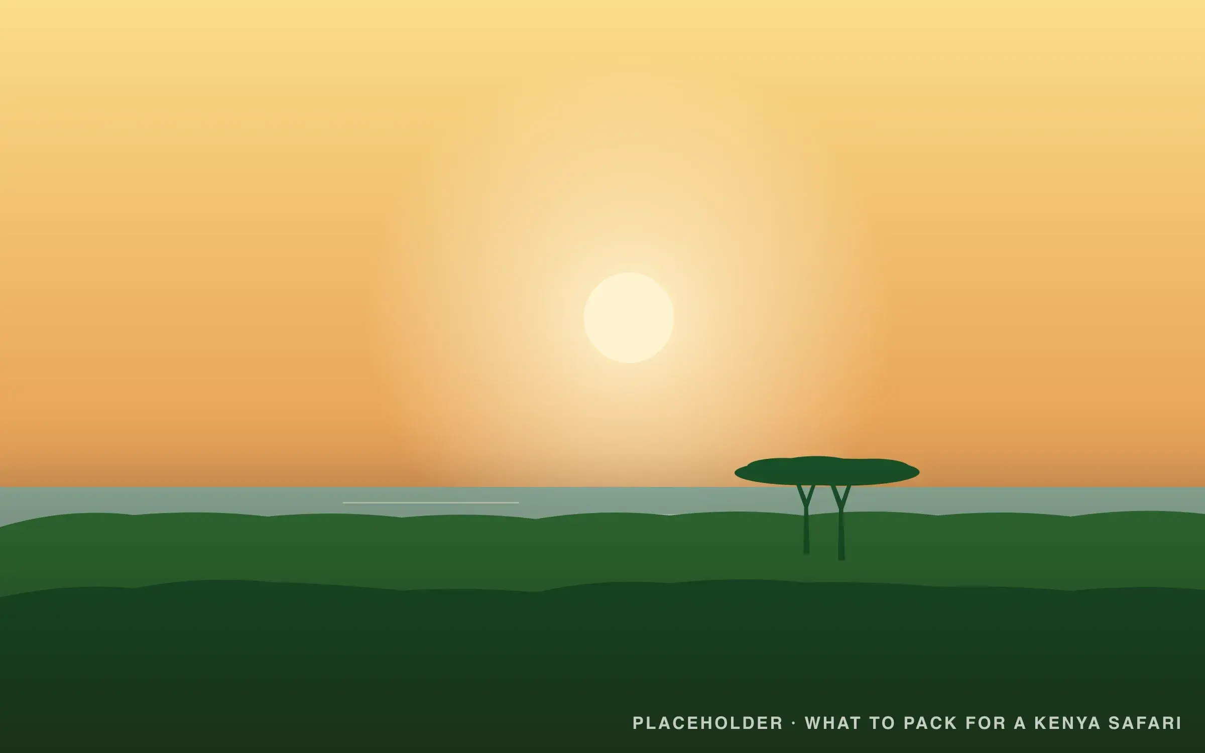 Placeholder cover for “What to pack for a Kenya safari”